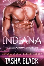 Indiana: Stargazer Alien Mail Order Brides #6 (Intergalactic Dating Agency)