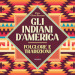 Gli Indiani d America. Folclore e tradizioni