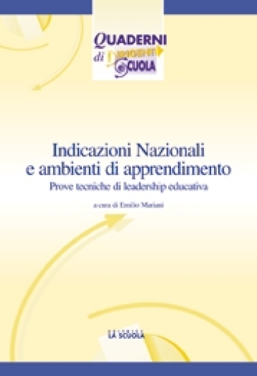 Indicazioni nazionali e ambienti di apprendimento. Prove tecniche di leadership educativa