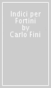 Indici per Fortini