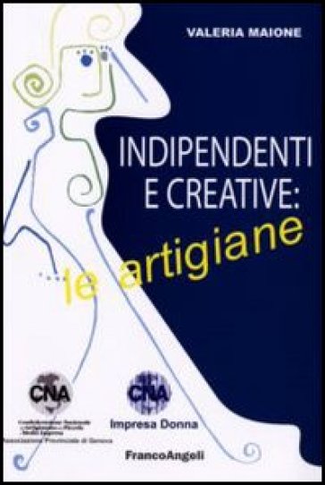 Indipendenti e creative: le artigiane - Valeria Maione