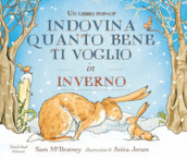 Indovina quanto bene ti voglio in inverno. Libro pop-up. Ediz. illustrata