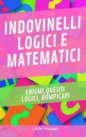 Indovinelli Logici e Matematici