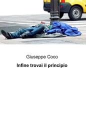 Infine trovai il principio