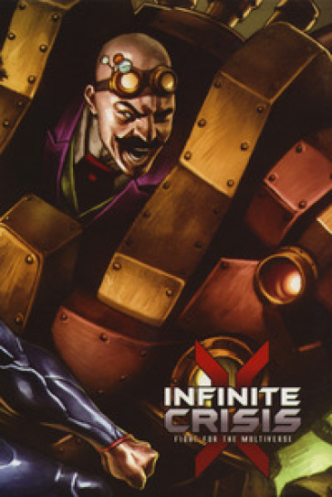 Infinite crisis. Fight for multiverse - Dan Abnett