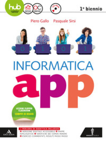 Informatica app. Vol. unico. Per le Scuole superiori. Con e-book. Con espansione online. Con CD-ROM - Piero Gallo - Pasquale Sirsi