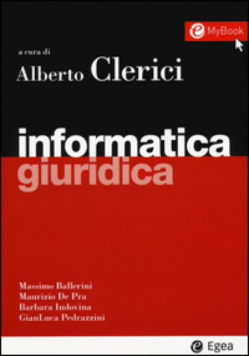 Informatica giuridica - Massimo Ballerini - Maurizio De Pra - Barbara Indovina - GianLuca Pedrazzini