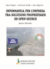 Informatica per l impresa tra soluzioni proprietarie ed open source