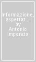 Informazione, aspettative ed incertezza