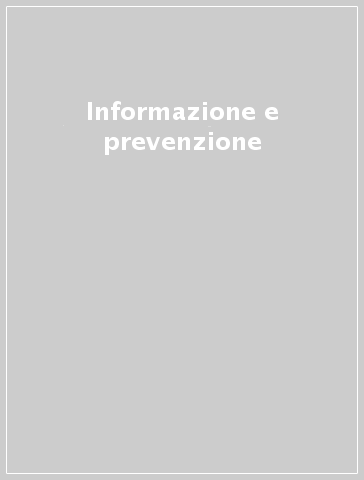 Informazione e prevenzione