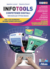 Infotools. Competenze digitali. Per per il primo biennio dei Licei scientifici opzione scienze applicate. Con e-book: Python e Google. Con espansione online