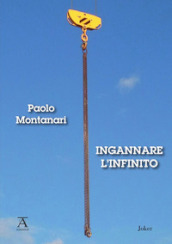 Ingannare l infinito