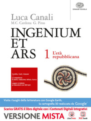 Ingenium et ars. Per i Licei. Con e-book. Con espansione online. Vol. 1: L'età repubblicana - Canali - Cardona - Piras