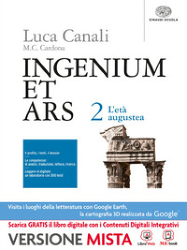 Ingenium et ars. Per i Licei. Con e-book. Con espansione online. Vol. 2: L'età augustea - Canali - Cardona - Piras