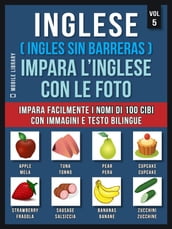 Inglese ( Ingles Sin Barreras ) Impara L Inglese Con Le Foto (Vol 5)