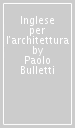 Inglese per l architettura