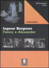 Ingmar Bergman. Fanny e Alexander