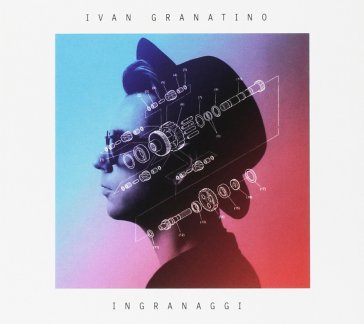 Ingranaggi - IVAN GRANATINO