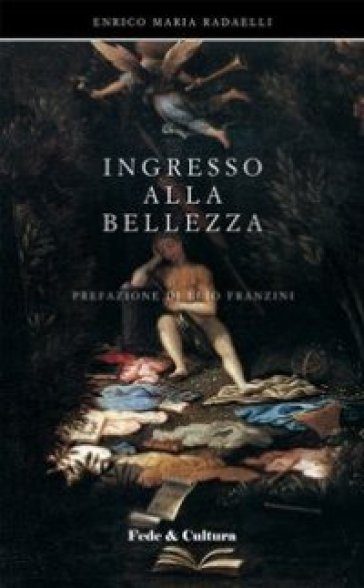 Ingresso alla bellezza - Enrico Maria Radaelli