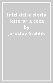 Inizi della storia letteraria ceca