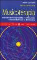 Iniziazione alla Musicoterapia. Esercizi di rilassamento, tonificazione ed equilibrio con la Biomusica