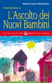 Iniziazione a l ascolto dei nuovi bambini