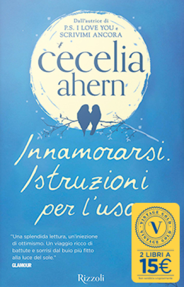 Innamorarsi. Istruzioni per l'uso - Cecelia Ahern