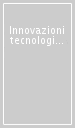 Innovazioni tecnologiche per i beni culturali in Italia. Atti del convegno, Reggia di Caserta, febbraio 2005