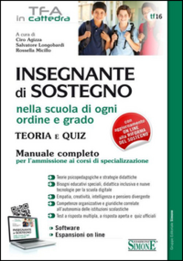 Insegnante di sostegno nella scuola di ogni ordine e grado. Teoria e quiz. Manuale completo per l'ammissione ai corsi di specializzazione. Con aggiornamento online