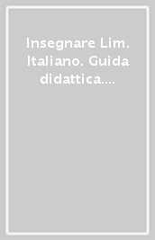 Insegnare Lim. Italiano. Guida didattica. Per la 3ª classe elementare