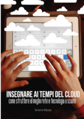 Insegnare ai tempi del cloud