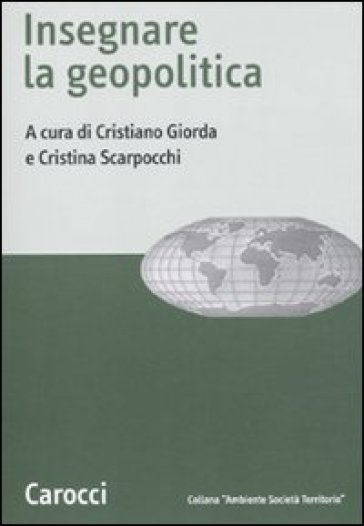 Insegnare la geopolitica - Cristiano Giorda