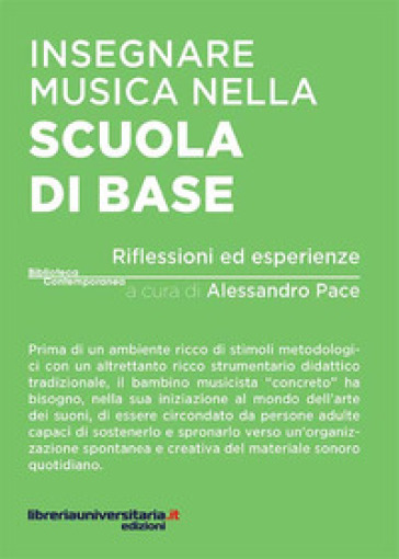 Insegnare musica nella scuola di base. Riflessioni ed esperienze