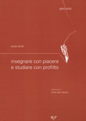 Insegnare con piacere e studiare con profitto