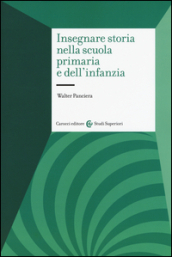 Insegnare storia nella scuola primaria e dell infanzia