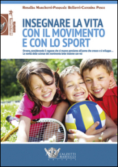 Insegnare la vita con il movimento e con lo sport