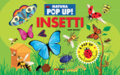 Insetti. Natura pop up! Ediz. a colori