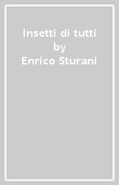 Insetti di tutti