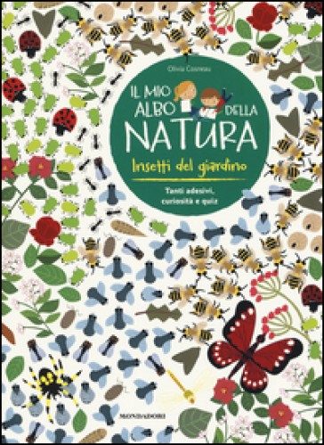 Insetti del giardino. Il mio albo della natura. Con adesivi - Olivia Cosneau