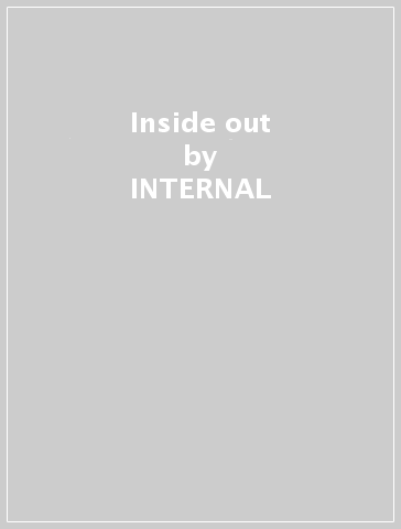 Inside out - INTERNAL - EXTERNAL