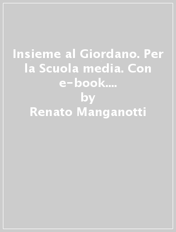 Insieme al Giordano. Per la Scuola media. Con e-book. Con espansione online. 1. - Renato Manganotti