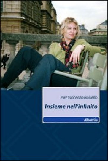 Insieme nell'infinito - P. Vincenzo Rosiello