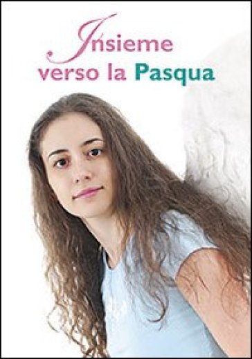 Insieme verso la Pasqua - Vincenzo Arnone