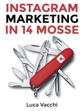 Instagram Marketing in 14 Mosse