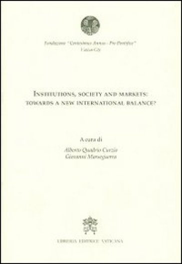 Institutions, society and markets: towards a new international balance?