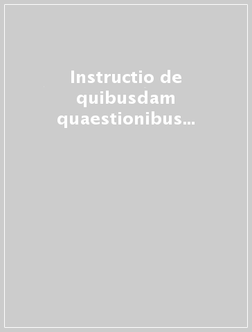 Instructio de quibusdam quaestionibus circa fidelium laicorum cooperationem sacerdotum ministerium spectantem