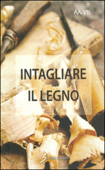 Intagliare il legno - E. J. Tangerman