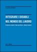 Integrare i disabili nel mondo del lavoro. Problemi culturali. Fonti giuridiche. Ostacoli sociali