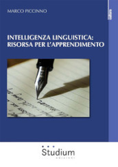 Intelligenza linguistica: risorsa per l apprendimento