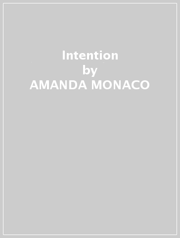 Intention - AMANDA MONACO